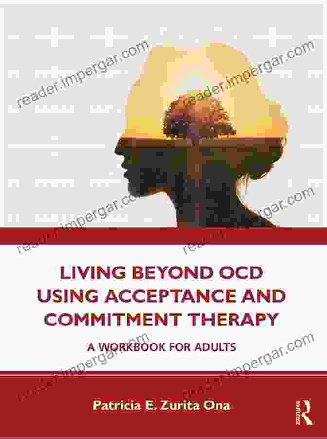 A Person Practicing ACT Exercises To Manage OCD Understanding OCD: Skills To Control The Conscience And Outsmart Obsessive Compulsive DisFree Download