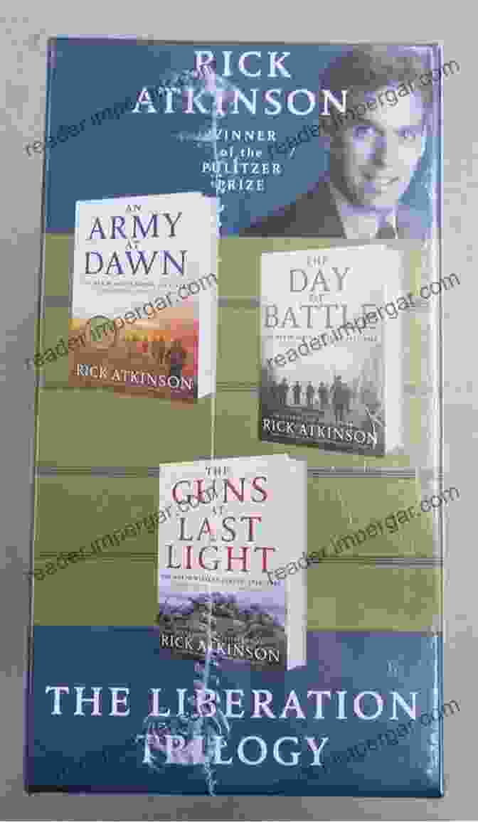 An Army At Dawn, The Day Of Battle, And The Guns At Last Light Book Cover The Liberation Trilogy Box Set: An Army At Dawn The Day Of Battle The Guns At Last Light