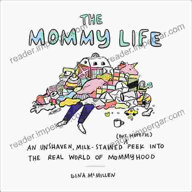 An Unshaven Milk Stained But Hopeful Peek Into The Real World Of Mommyhood The Mommy Life: An Unshaven Milk Stained (but Hopeful) Peek Into The Real World Of Mommyhood