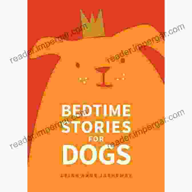 Bedtime Stories For Dogs Book Cover Bedtime Stories For Dogs Leigh Anne Jasheway