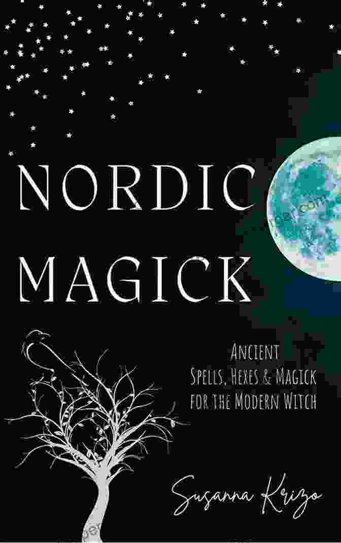 Book Cover Of Ancient Spells Hexes Magick For The Modern Witch Nordic Magick: Ancient Spells Hexes Magick For The Modern Witch