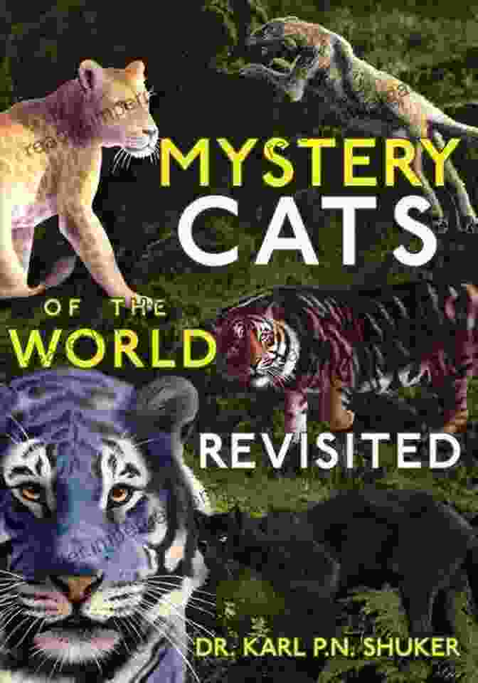 Book Cover Of Blue Tigers, King Cheetahs, Black Cougars, Spotted Lions, And More MYSTERY CATS OF THE WORLD REVISITED: Blue Tigers King Cheetahs Black Cougars Spotted Lions And More