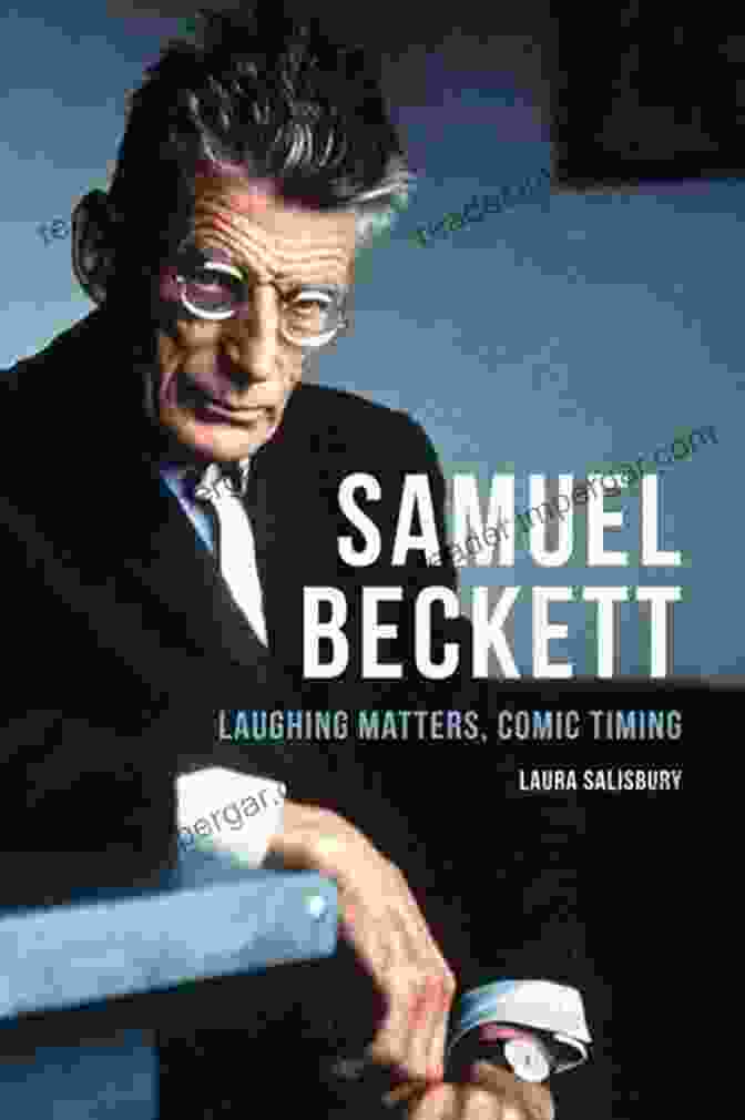 Book Cover Of 'Samuel Beckett Laughing Matters Comic Timing' Samuel Beckett: Laughing Matters Comic Timing