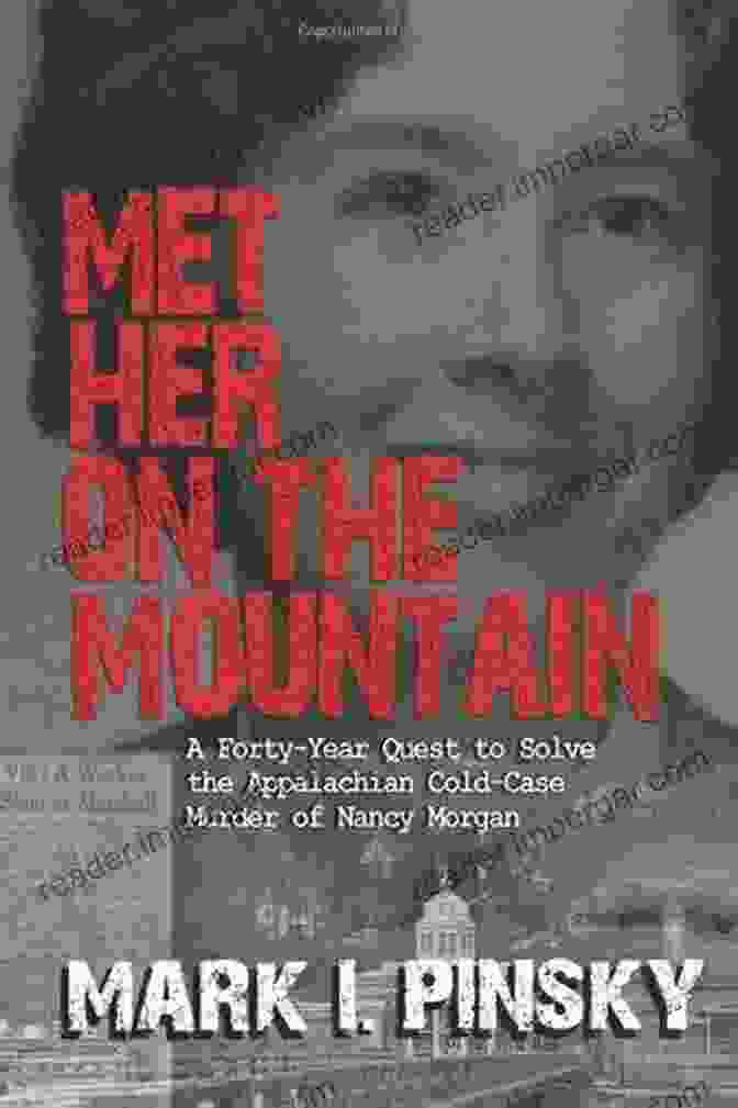 Buy Now Met Her On The Mountain: The Murder Of Nancy Morgan