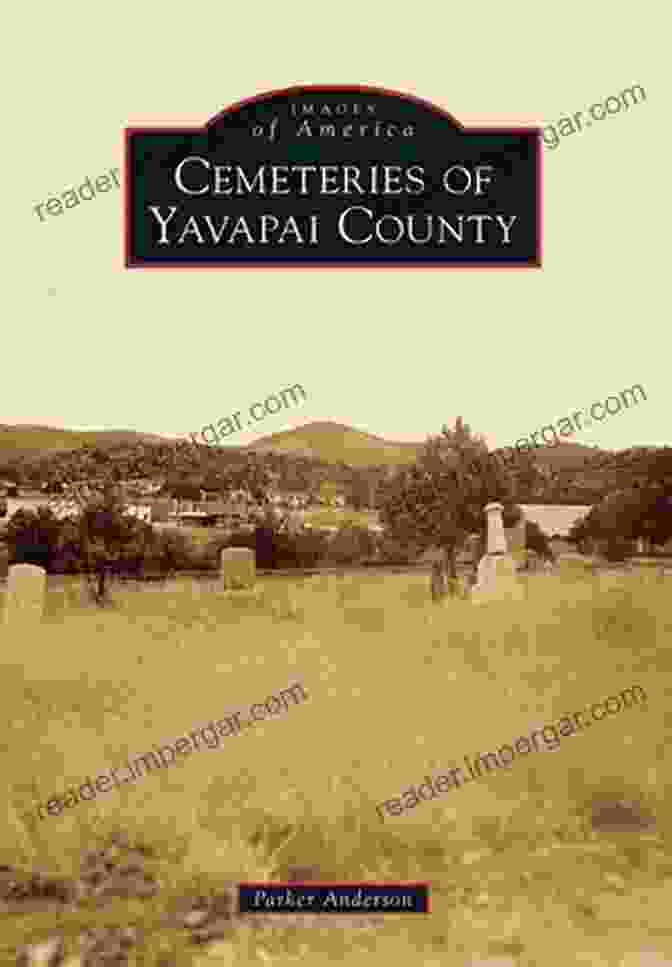 Cover Of 'Cemeteries Of Yavapai County: Images Of America' Cemeteries Of Yavapai County (Images Of America)