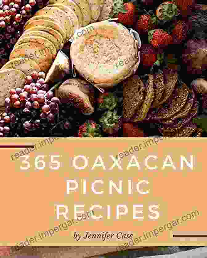 Cover Of Not Just An Oaxacan Picnic Cookbook, Showcasing A Vibrant Illustration Of Traditional Oaxacan Ingredients And Dishes 365 Oaxacan Picnic Recipes: Not Just An Oaxacan Picnic Cookbook