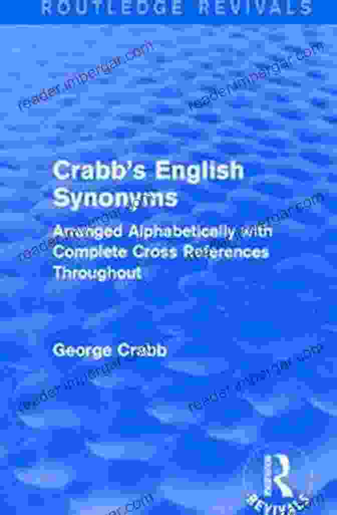 Crabb English Synonyms 1916 Book Cover Routledge Revivals: Crabb S English Synonyms (1916): Arranged Alphabetically With Complete Cross References Throughout