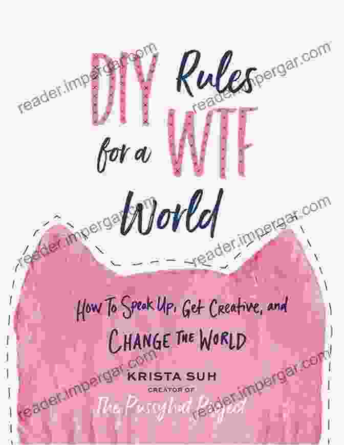 DIY Rules For A WTF World Book Cover DIY Rules For A WTF World: How To Speak Up Get Creative And Change The World