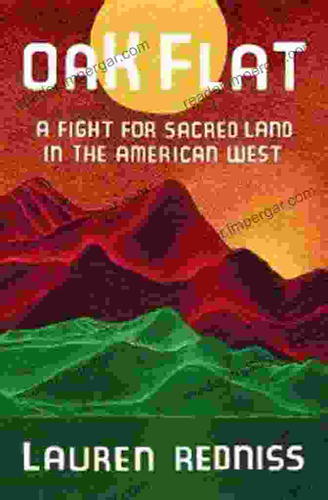 Fight For Sacred Land In The American West Book Cover Oak Flat: A Fight For Sacred Land In The American West