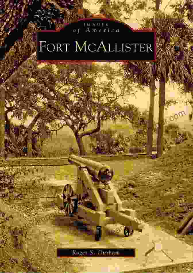 Fort McAllister Images Of America Book Cover Fort McAllister (Images Of America)