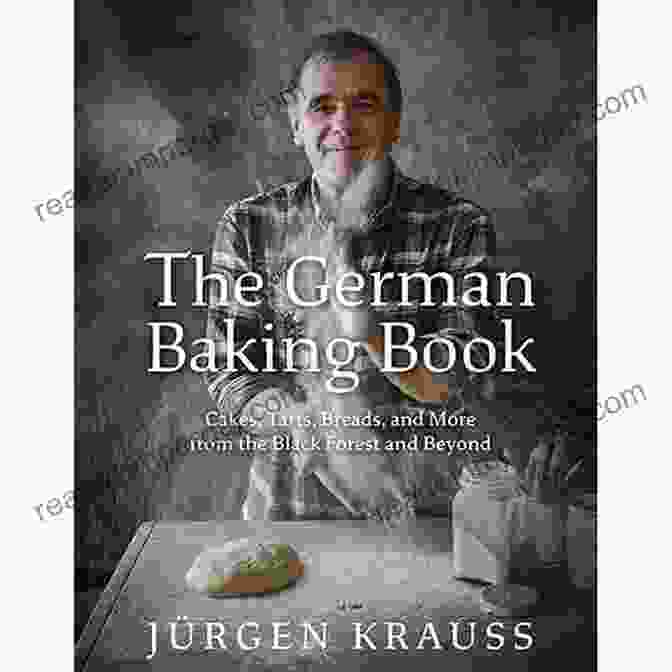 German Baking Cookbook Cover Quick Easy And Healthy German Baking Cookbook For Everyone More Than 100 Recipes For Tortes Pastries Cakes Candies Salty Bakes And Much More