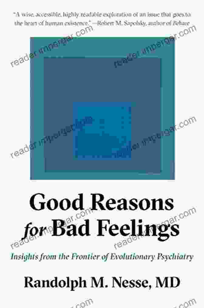 Good Reasons For Bad Feelings Book Cover Good Reasons For Bad Feelings: Insights From The Frontier Of Evolutionary Psychiatry