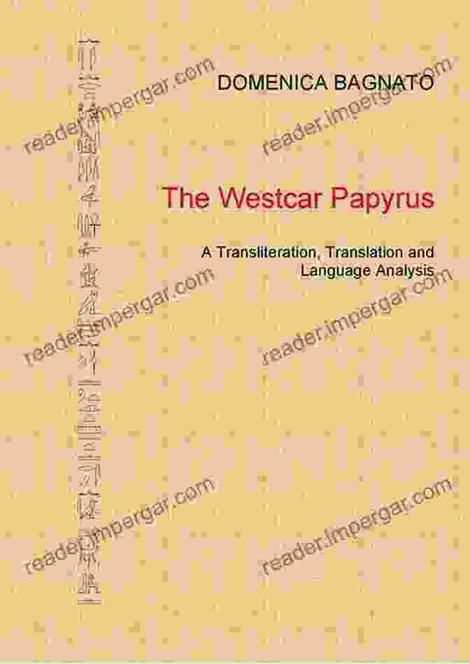 Language Analysis Process The Westcar Papyrus: A Transliteration Translation And Language Analysis