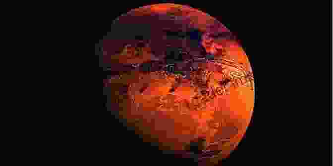 Mars, The Red Planet Astronomy 101: A Beginner S Guide To Our Universe Over 231 Stellar Outer Space Facts About Planets Galaxies And Other Celestial Objects For The Cosmos Curious