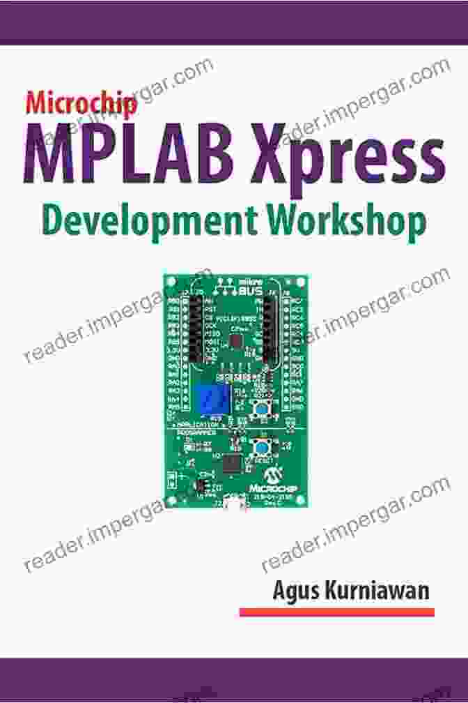 MPLAB® Xpress Development Workshop Unleash Your Microchip Development Potential Microchip MPLAB Xpress Development Workshop