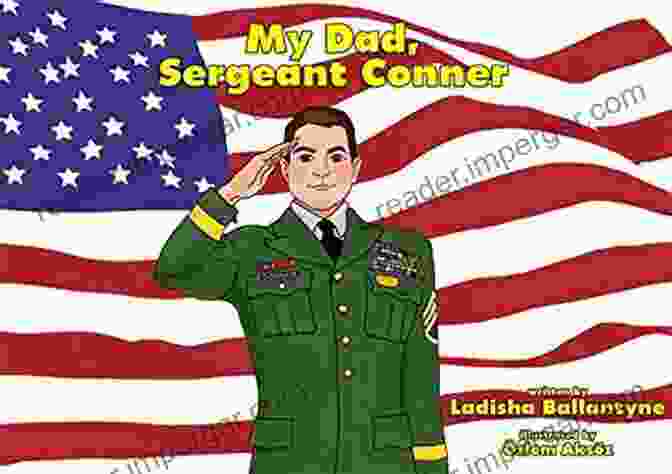 My Dad, Sergeant Conner Poetry Book Cover My Dad Sergeant Conner (Children S Poetry Books For Boys Ages 3 To 6 Years Father And Son Army For Kids)