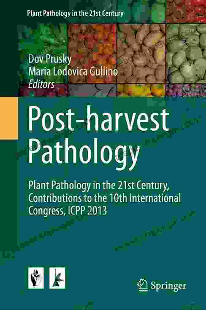 Post Harvest Pathology Plant Pathology In The 21st Century Book Cover Post Harvest Pathology (Plant Pathology In The 21st Century 2)