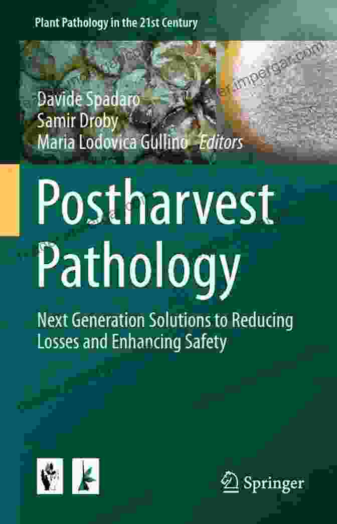 Post Harvest Pathology Technologies Post Harvest Pathology (Plant Pathology In The 21st Century 2)