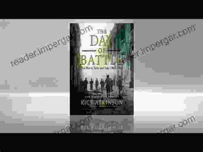 The Day Of Battle Book Cover The Liberation Trilogy Box Set: An Army At Dawn The Day Of Battle The Guns At Last Light