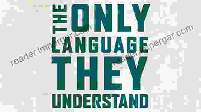 The Only Language They Understand The Only Language They Understand: Forcing Compromise In Israel And Palestine