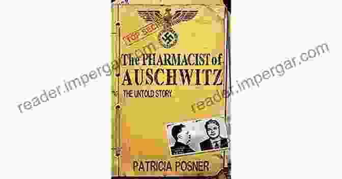 The Pharmacist Of Auschwitz: The Untold Story Cover The Pharmacist Of Auschwitz: The Untold Story