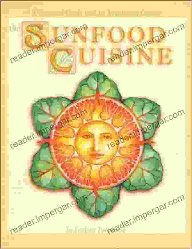 The Sunfood Cuisine Practical Guide Book Cover The Sunfood Cuisine A Practical Guide To Raw Food Cuisine With Recipes