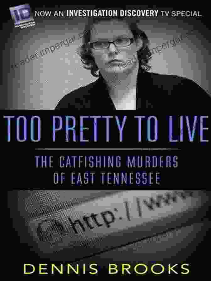 Too Pretty To Live Book Cover Too Pretty To Live: The Catfishing Murders Of East Tennessee