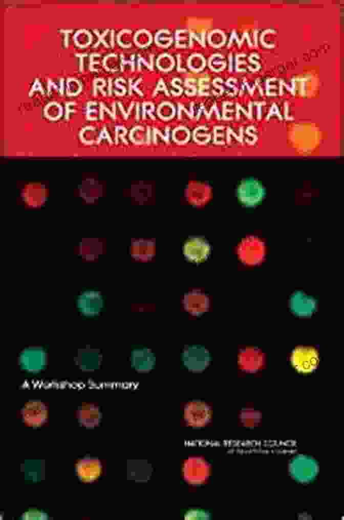 Toxicogenomic Technologies And Risk Assessment Of Environmental Carcinogens Book Cover Toxicogenomic Technologies And Risk Assessment Of Environmental Carcinogens: A Workshop Summary