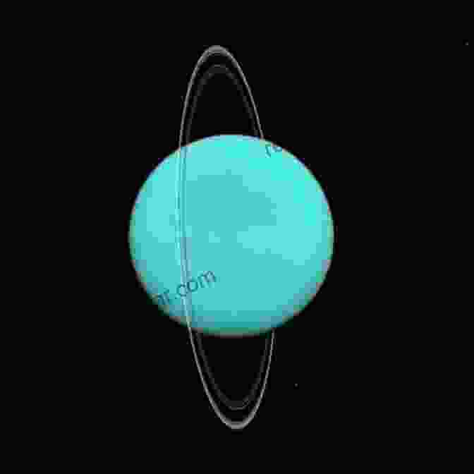 Uranus, The Tilted Planet Astronomy 101: A Beginner S Guide To Our Universe Over 231 Stellar Outer Space Facts About Planets Galaxies And Other Celestial Objects For The Cosmos Curious