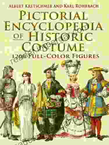 Pictorial Encyclopedia Of Historic Costume: 1200 Full Color Figures (Dover Fashion And Costumes)