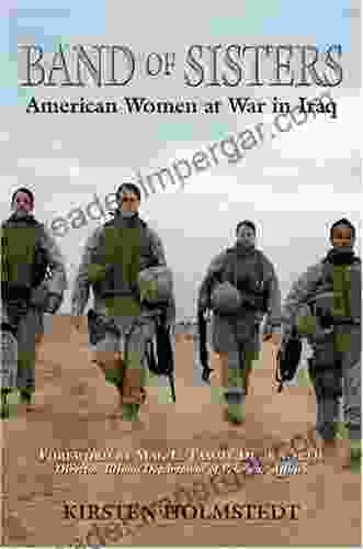 Band of Sisters: American Women at War in Iraq