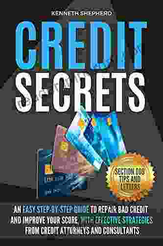 CREDIT SECRETS: An easy step by step guide to repair credit and improve your score with proven strategies from credit attorneys Section 609 credit repair tips with letter template