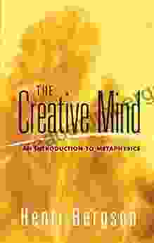 The Creative Mind: An Introduction To Metaphysics (Dover On Western Philosophy)