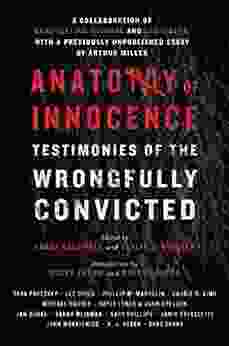 Anatomy Of Innocence: Testimonies Of The Wrongfully Convicted