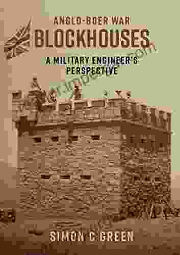 Anglo Boer War Blockhouses: A Military Engineer S Perspective