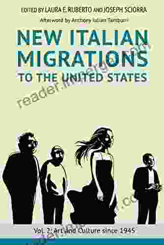 New Italian Migrations To The United States: Vol 2: Art And Culture Since 1945