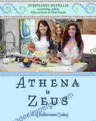 Athena To Zeus: A Z Of Mediterranean Cooking