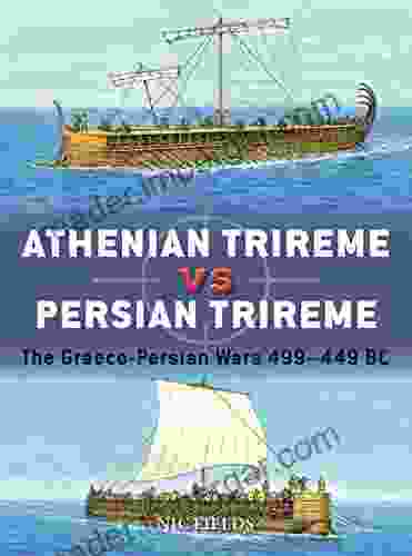 Athenian Trireme Vs Persian Trireme: The Graeco Persian Wars 499 449 BC (Duel)