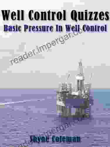 Well Control Quiz Book: Basic Pressure In Well Control