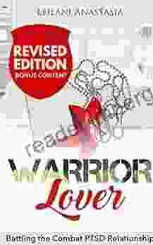 Warrior Lover: Battling The Combat PTSD Relationship (The Warrior 1)