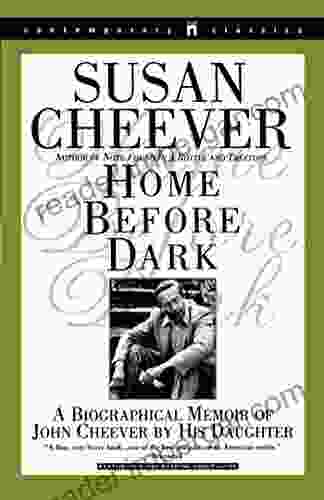 Home Before Dark: A Biographical Memoir Of John Cheever By His Daughter (Contemporary Classics (Washington Square Press))