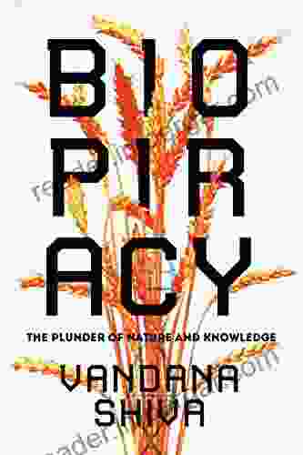 Biopiracy: The Plunder of Nature and Knowledge