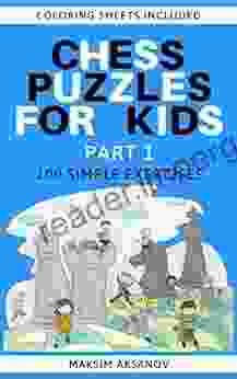 Chess Puzzles For Kids: 100 Simple Exercises