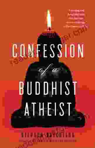 Confession Of A Buddhist Atheist