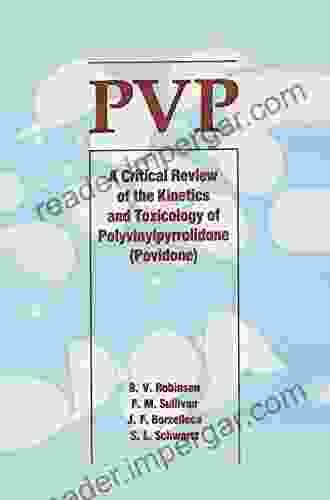 Pvp: A Critical Review Of The Kinetics And Toxicology Of Polyvinylpyrrolidone (Povidone)