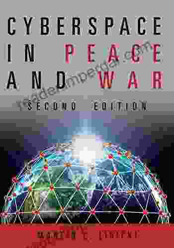 Cyberspace In Peace And War Second Edition (Transforming War)