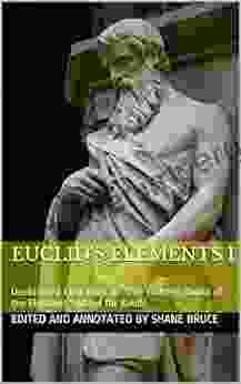 Euclid S Elements I: Unabridged First I Of The Thirteen Of The Elements Edited For E Reader (The Thirteen Of The Elements By Euclid 1)