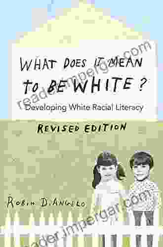 What Does It Mean to Be White?: Developing White Racial Literacy Revised Edition (Counterpoints 497)