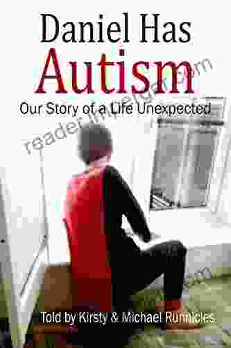 Daniel Has Autism: Our Story Of A Life Unexpected