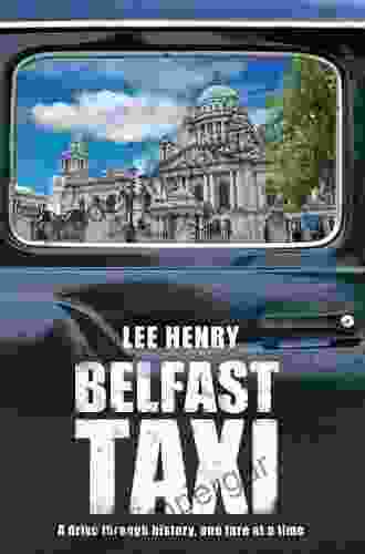 Belfast Taxi: A Drive Through History One Fare At A Time